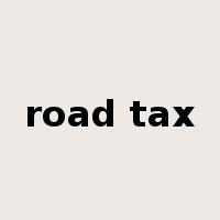 road tax是什么意思