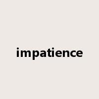impatience是什么意思