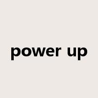 power up是什么意思
