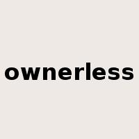 ownerless是什么意思