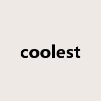 coolest是什么意思