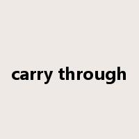 carry through是什么意思