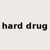 hard drug是什么意思