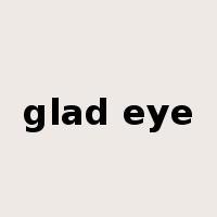 glad eye是什么意思