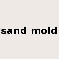 sand mold是什么意思