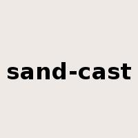 sand-cast是什么意思