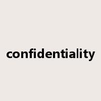confidentiality是什么意思