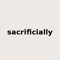 sacrificially是什么意思