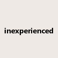inexperienced是什么意思