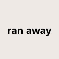 ran away是什么意思