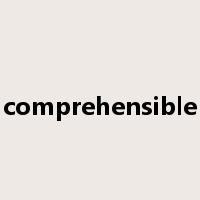 comprehensible是什么意思