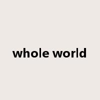 whole world是什么意思