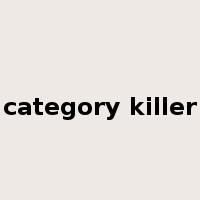 category killer是什么意思