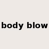 body blow是什么意思