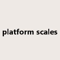 platform scales是什么意思
