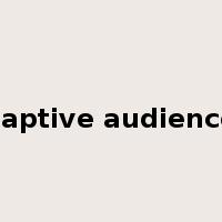 captive audience是什么意思