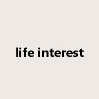 life interest是什么意思