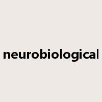 neurobiological是什么意思