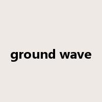 ground wave是什么意思