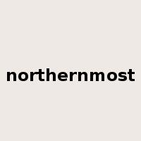 northernmost是什么意思