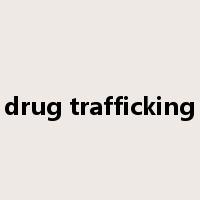 drug trafficking是什么意思