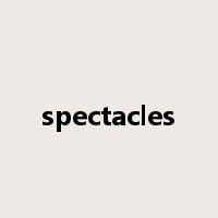 spectacles是什么意思