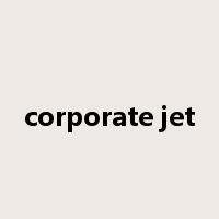 corporate jet是什么意思