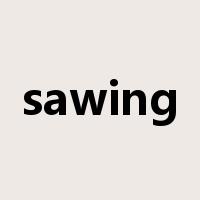 sawing是什么意思