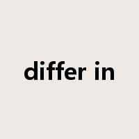 differ in是什么意思