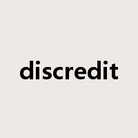 discredit是什么意思