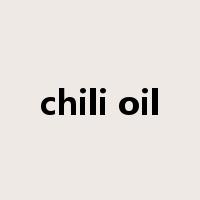 chili oil是什么意思