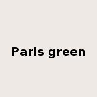 Paris green是什么意思