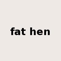 fat hen是什么意思