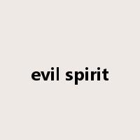 evil spirit是什么意思