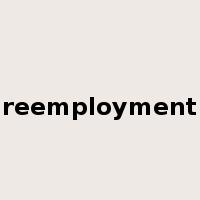 reemployment是什么意思