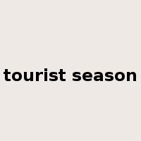 tourist season是什么意思