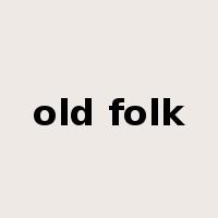 old folk是什么意思