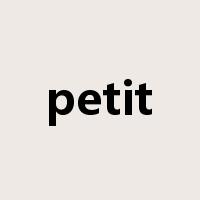 petit是什么意思