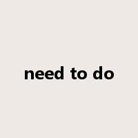 need to do是什么意思