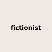 fictionist是什么意思