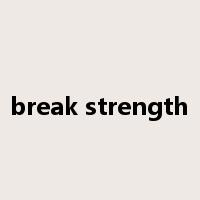 break strength是什么意思