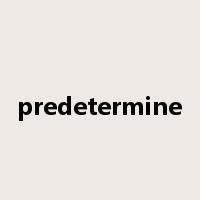 predetermine是什么意思