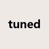 tuned是什么意思