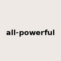 all-powerful是什么意思