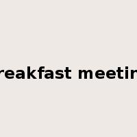 breakfast meeting是什么意思