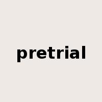 pretrial是什么意思