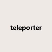teleporter是什么意思