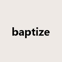 baptize是什么意思