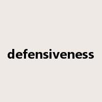 defensiveness是什么意思