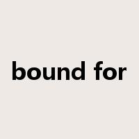 bound for是什么意思